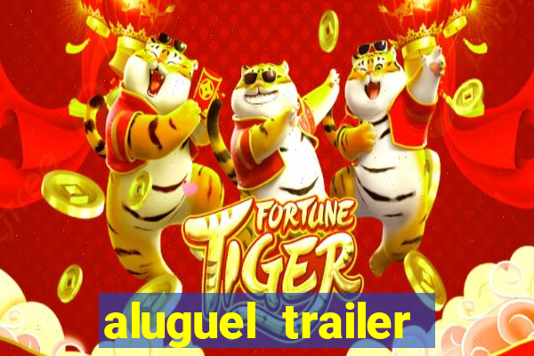 aluguel trailer porto alegre